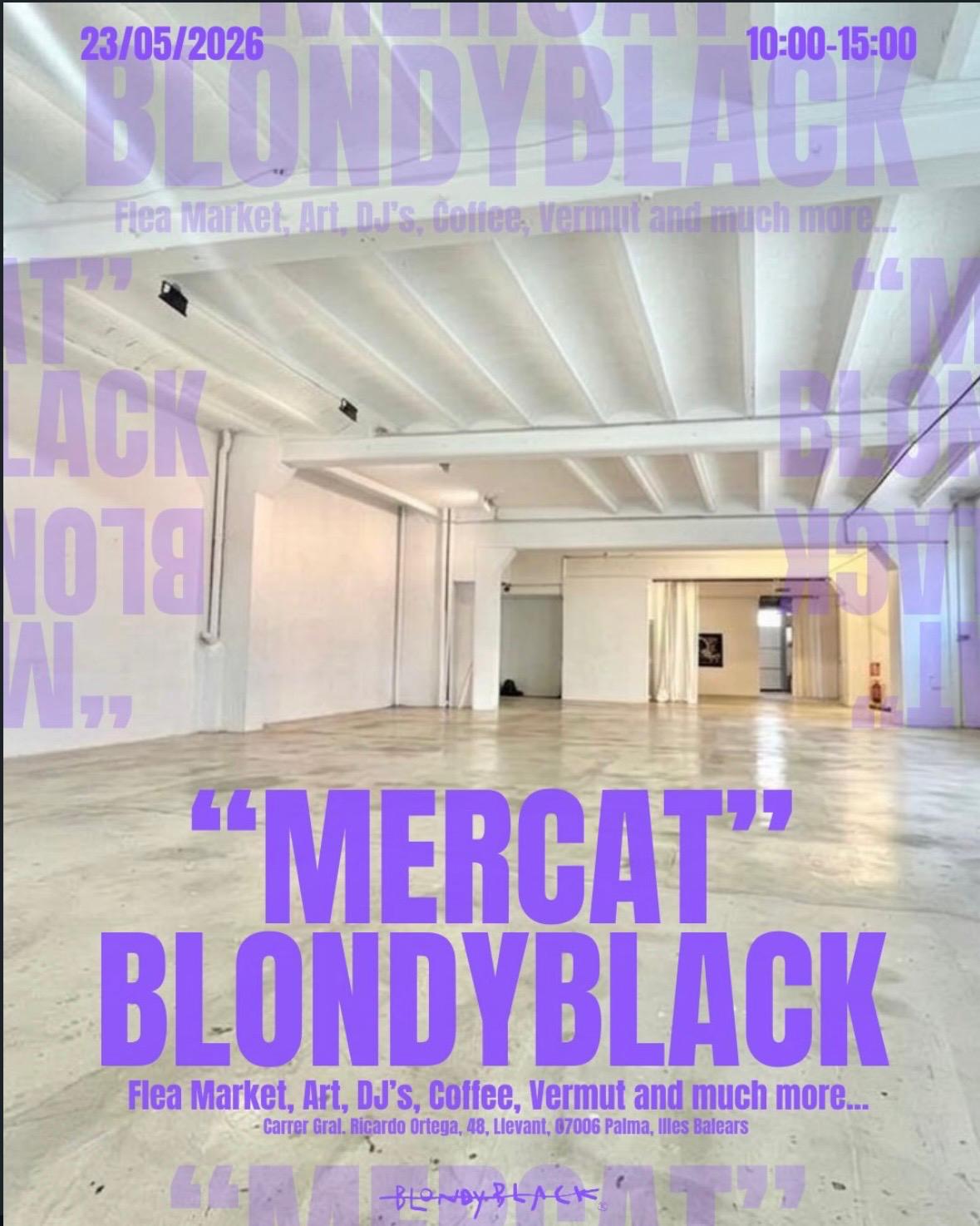 Mercat Blondyblack flea market 23/05/2026 10:00-15:00, Carrer Gral. Ricardo Ortega 48, Llevant, 07006 Palma